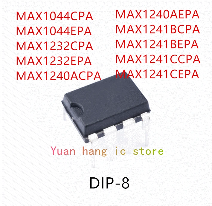 10PCS MAX1044CPA MAX1044EPA MAX1232CPA MAX1232EPA MAX1240ACPA MAX1240AEPA MAX1241BCPA MAX1241BEPA MAX1241CCPA MAX1241CEPA IC
10PCS MAX1044CPA MAX1044EPA MAX1232CPA MAX1232EPA MAX1240ACPA MAX1240AEPA MAX1241BCPA MAX1241BEPA MAX1241CCPA MAX1241CEPA IC