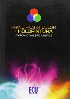 Principios de color y holopintura 
Principios de color y holopintura