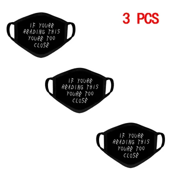 Facemask Washable Proof Protect Mouth Face Cover Outdoor Youre Too Close 3pcs Facial cover Washable care Reusable masque
Facemask Washable Proof Protect Mouth Face Cover Outdoor Youre Too Close 3pcs Facial cover Washable care Reusable masque