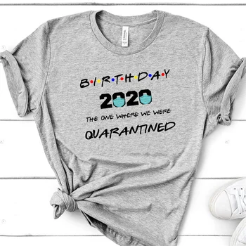 Birthday 2020 t shirt female male casual tops The One Where we Were Quarantined Shirt printed t-shirt for men women Friends gift
Birthday 2020 t shirt female male casual tops The One Where we Were Quarantined Shirt printed t-shirt for men women Friends gift