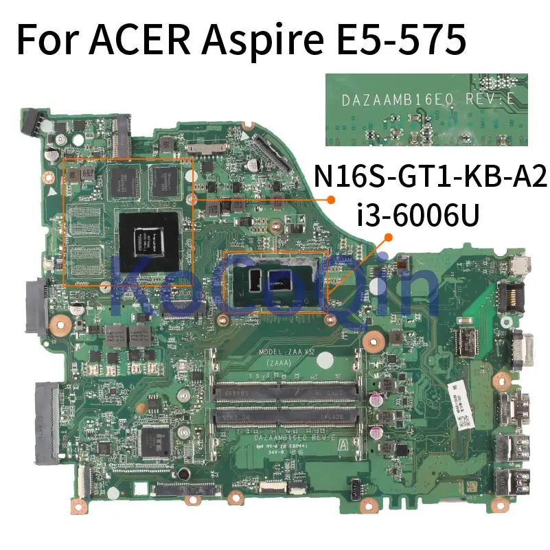 Notebook Mainboard For ACER Aspire E5-575 E5-575G I3-6006U Laptop Motherboard DAZAAMB16E0 SR2UW N16S-GT1-KB-A2 DDR4
Notebook Mainboard For ACER Aspire E5-575 E5-575G I3-6006U Laptop Motherboard DAZAAMB16E0 SR2UW N16S-GT1-KB-A2 DDR4