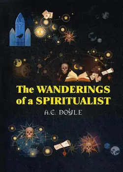 Foreign languages Doyle A.C. The wanderings of a spiritualist cover soft 16 +
Foreign languages Doyle A.C. The wanderings of a spiritualist cover soft 16 +