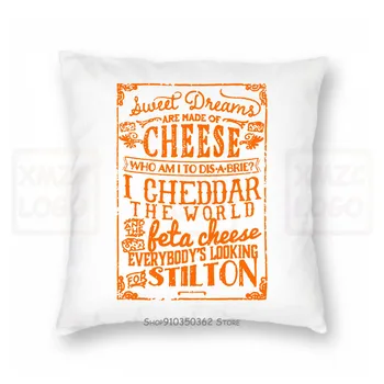 

Cheese Pillow case Sweet Dreams Are Made Of Cheddar Brie Lovers Gift Women Men