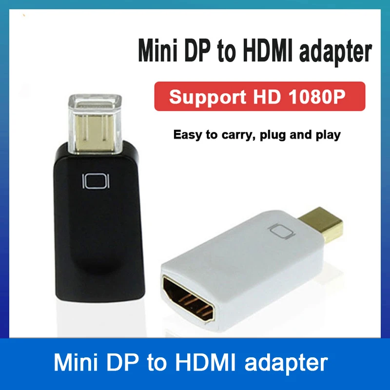 Mini DP to HDMI Cable Converter Adapter Mini DisplayPort Display Port HDMI to DP Adapter For Apple Mac Macbook Pro Air Notebook
Mini DP to HDMI Cable Converter Adapter Mini DisplayPort Display Port HDMI to DP Adapter For Apple Mac Macbook Pro Air Notebook