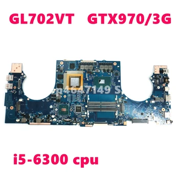 GL702VT Motherboard REV2.0 i5-6300 CPU GTX970/3G Mainboard For ASUS GL702V GL702VT GL702 Laptop Motherboard DDR4 Test OK
GL702VT Motherboard REV2.0 i5-6300 CPU GTX970/3G Mainboard For ASUS GL702V GL702VT GL702 Laptop Motherboard DDR4 Test OK