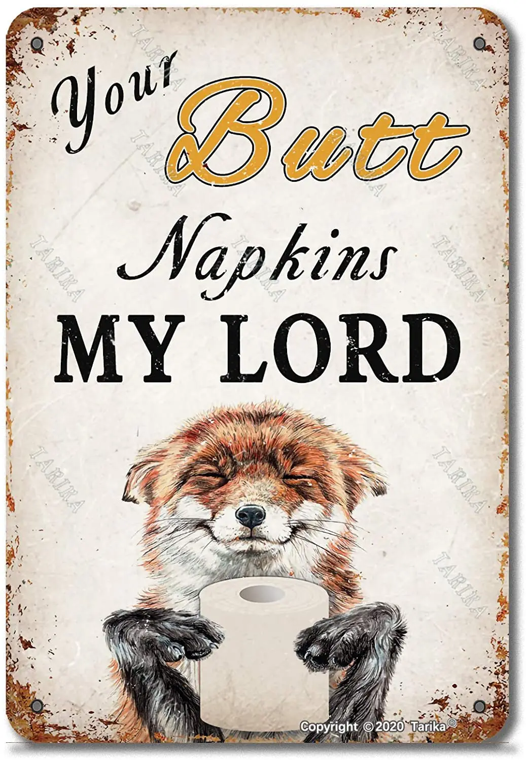 

Your Butt Napkins My Lord Fox Toilet Paper Metal 8X12 Inch Retro Look Decoration Poster Sign for Home Kitchen Bathroom Farm
