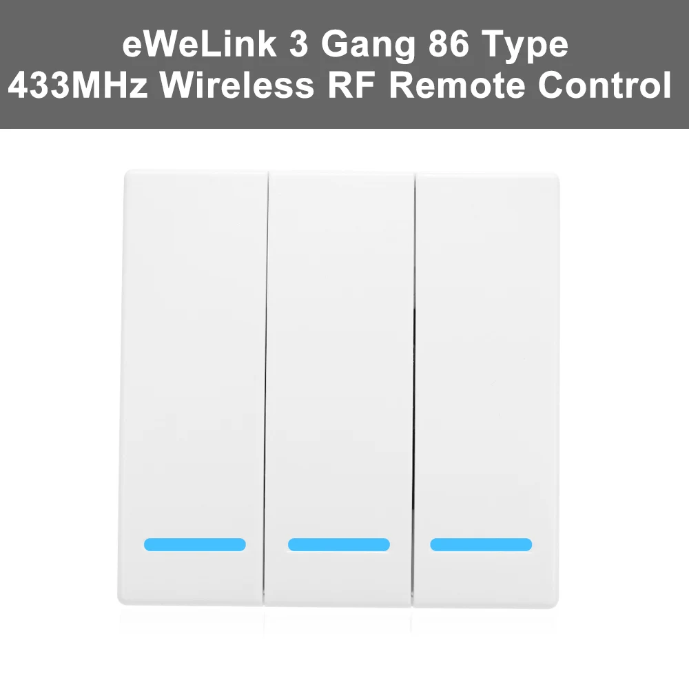 eWeLink 1/2/3 Gang 86 Type ON/Off Switch Panel Push Button Wall Light Switch Remote Controller 433MHz Wireless RF Remote Control
eWeLink 1/2/3 Gang 86 Type ON/Off Switch Panel Push Button Wall Light Switch Remote Controller 433MHz Wireless RF Remote Control