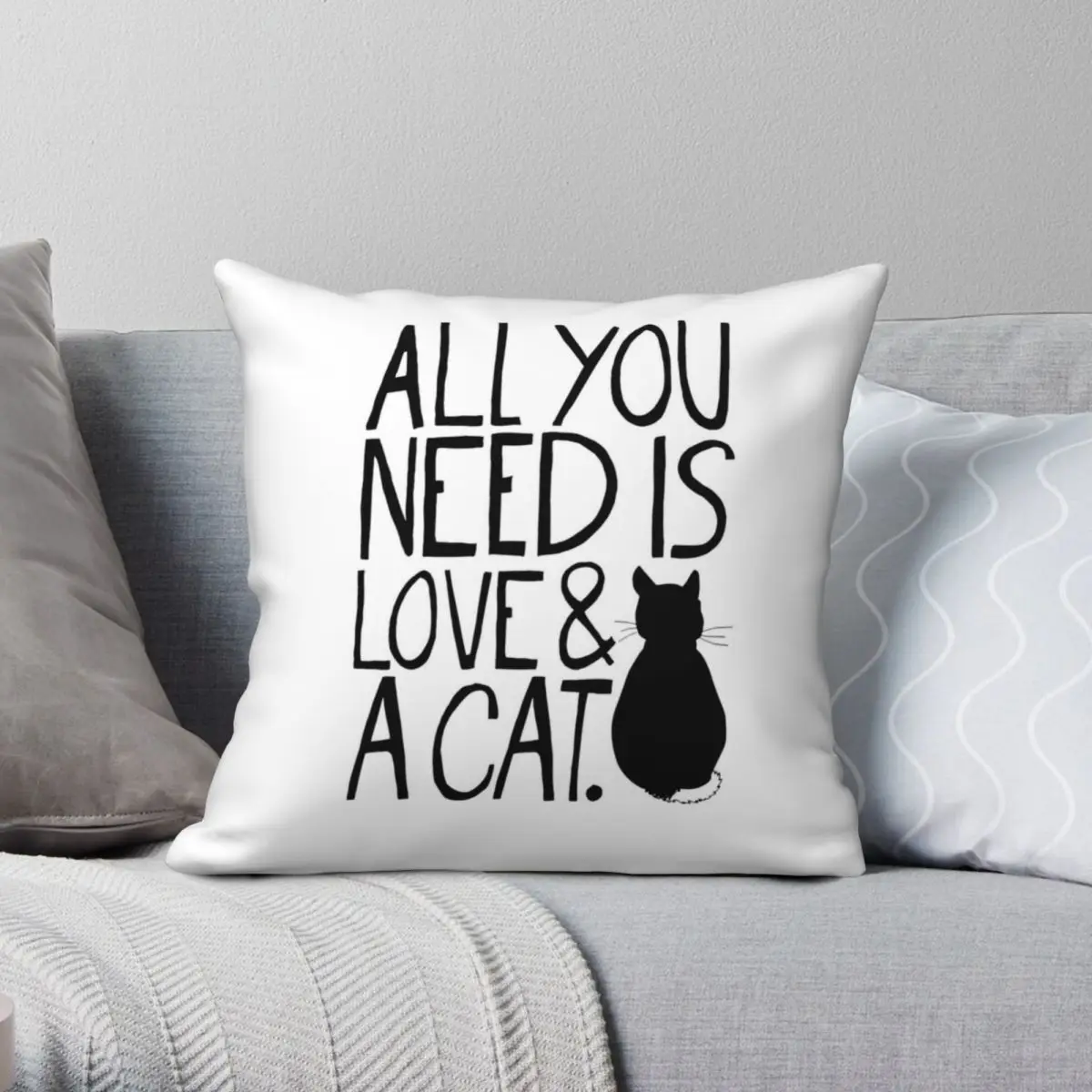 

All You Need Is Love And A Cat Pillowcase Polyester Linen Velvet Creative Zip Decorative Throw Pillow Case Bed Cushion Case