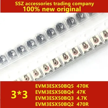 1000PCS EVM3ESX50BQ5 470K EVM3ESX50BQ4 47K EVM3ESX50BQ3 4.7K EVM3ESX50BQ2 470R 100% new original
1000PCS EVM3ESX50BQ5 470K EVM3ESX50BQ4 47K EVM3ESX50BQ3 4.7K EVM3ESX50BQ2 470R 100% new original