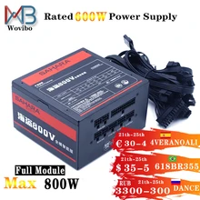 Wovibo PC Gaming Power Supply Full Module PSU Rated 600W Max 800W 24PIN 12V ATX Computer fuente de alimentacion 120mm Fan Wovibo PC Gaming Power Supply Full Module PSU Rated 600W Max 800W 24PIN 12V ATX Computer fuente de alimentacion 120mm Fan