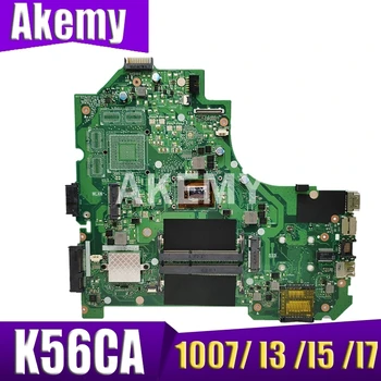 Akemy K56CM REV 2.0 laptop motherboard For ASUS K56CA K56CM S56C A56CM A56C S550CM K56CB S550CB mainboard 100% work i3 i5 i7 CPU
Akemy K56CM REV 2.0 laptop motherboard For ASUS K56CA K56CM S56C A56CM A56C S550CM K56CB S550CB mainboard 100% work i3 i5 i7 CPU
