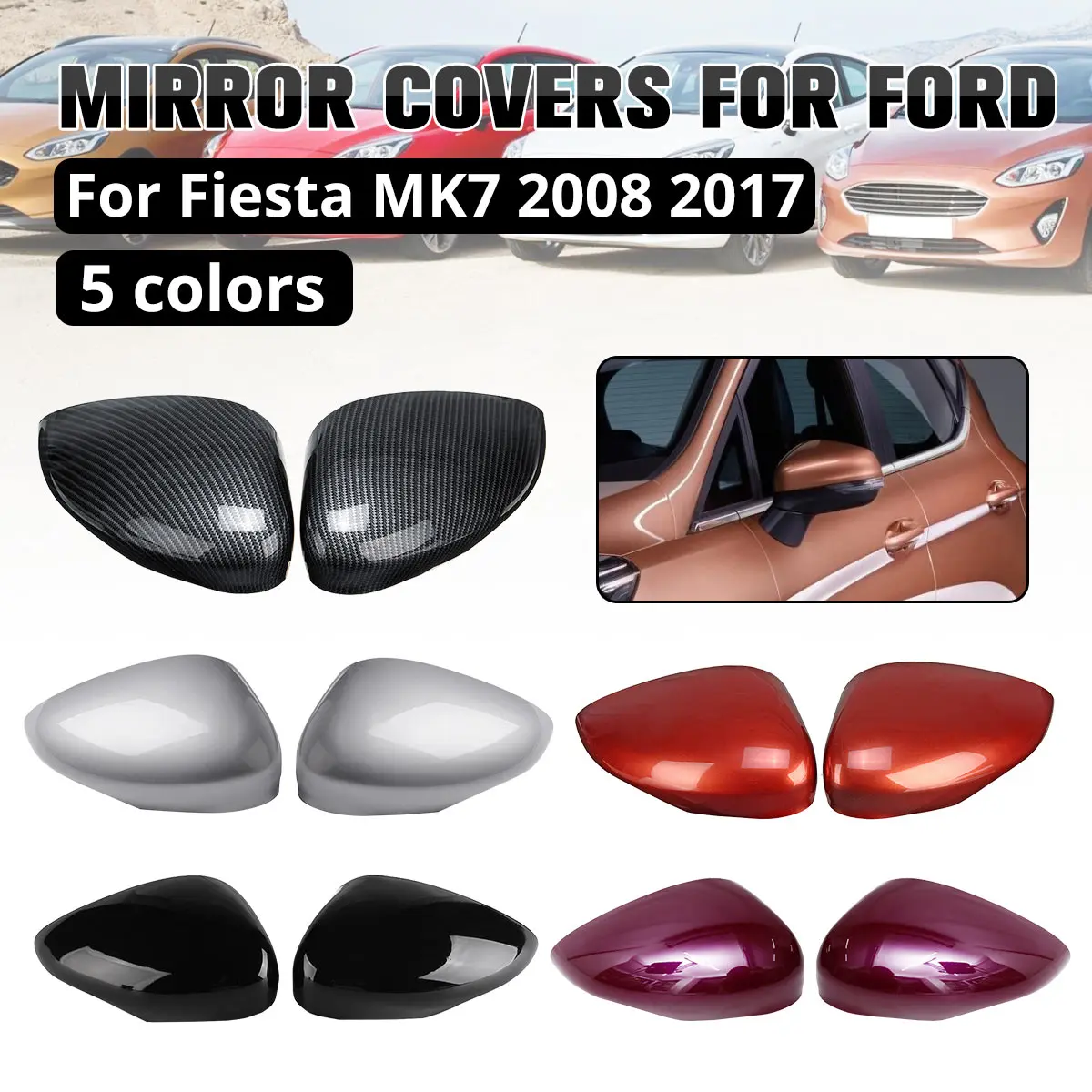 Side Mirror Cover rearview Mirror cover Bar Decoration for ford for Fiesta MK7 2008 2009 -2017 2pcs per set Colorful For Choice
Side Mirror Cover rearview Mirror cover Bar Decoration for ford for Fiesta MK7 2008 2009 -2017 2pcs per set Colorful For Choice