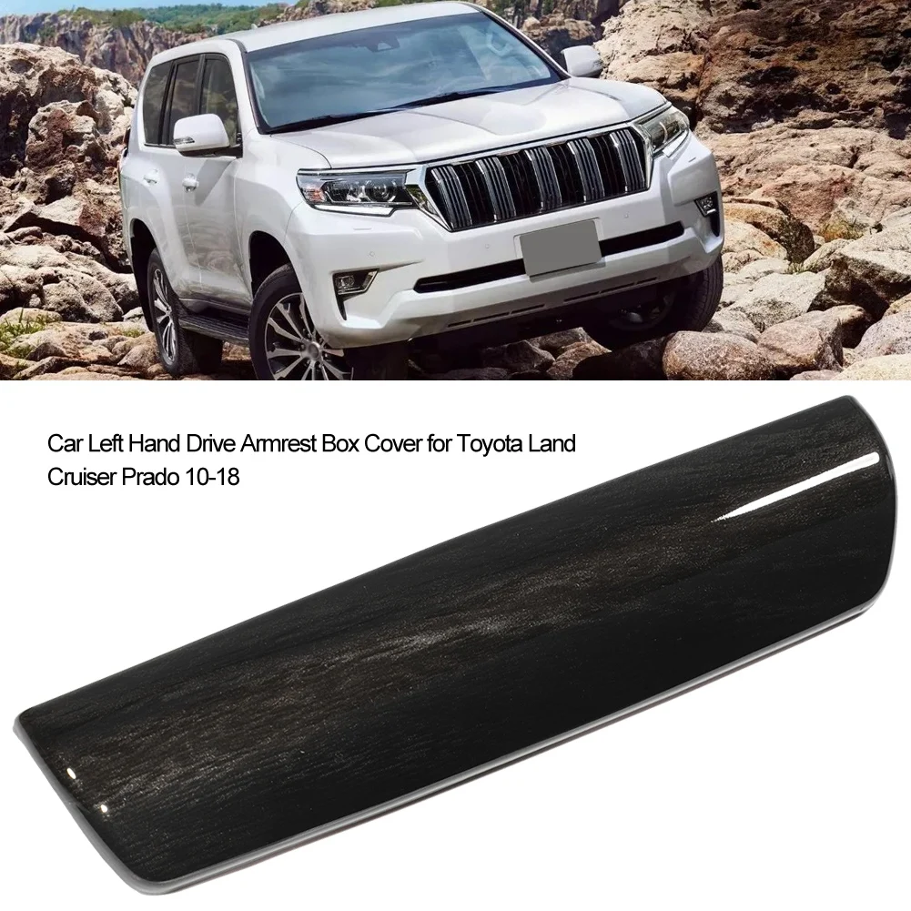 Car ABS Left Hand Drive Armrest Box Cover Decoration for Toyota Land Cruiser Prado 2010 2011 2012 2013 2014 2015 2016 2017 2018
Car ABS Left Hand Drive Armrest Box Cover Decoration for Toyota Land Cruiser Prado 2010 2011 2012 2013 2014 2015 2016 2017 2018