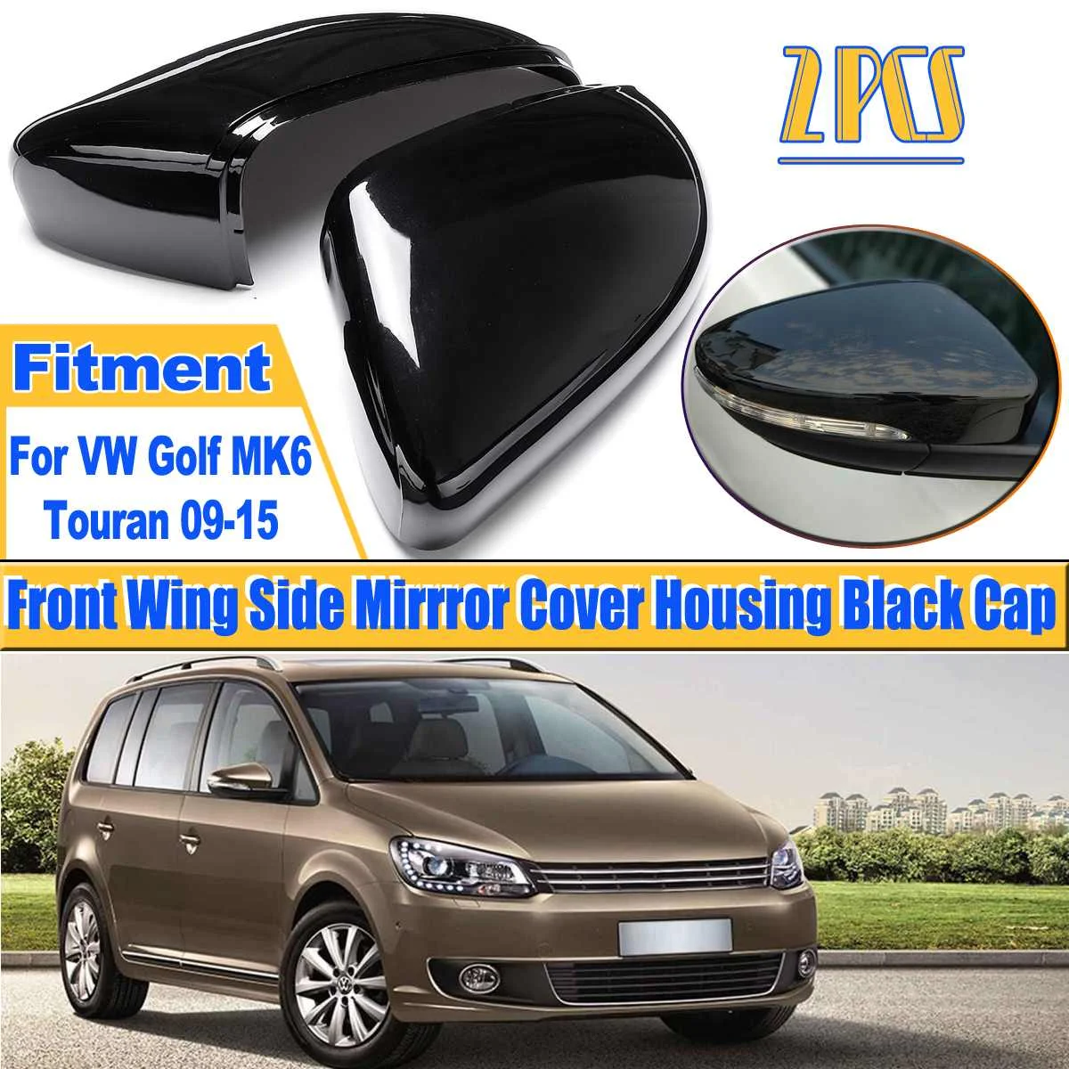 2Pcs/set Bright Black Front Wing Side Mirror Cover Housing Cap For VW Golf MK6 Touran 2009-2015 ABS Rearview Mirror Shell
2Pcs/set Bright Black Front Wing Side Mirror Cover Housing Cap For VW Golf MK6 Touran 2009-2015 ABS Rearview Mirror Shell