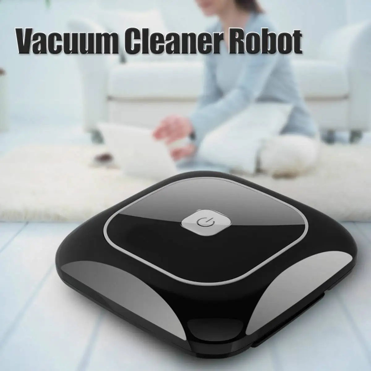 Automatic Rechargeable Smart Vacuum Cleaner Movable Floor Sweeper Cleaning Tool Intelligent Automatic Robot Household Machine
Automatic Rechargeable Smart Vacuum Cleaner Movable Floor Sweeper Cleaning Tool Intelligent Automatic Robot Household Machine