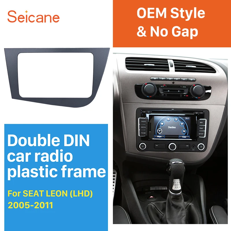Seicane Double 2 Din Car Radio Fascia Frame for 2005-2011 Seat Leon Audio Player Frame Car Console Trim Kit left hand driving
Seicane Double 2 Din Car Radio Fascia Frame for 2005-2011 Seat Leon Audio Player Frame Car Console Trim Kit left hand driving