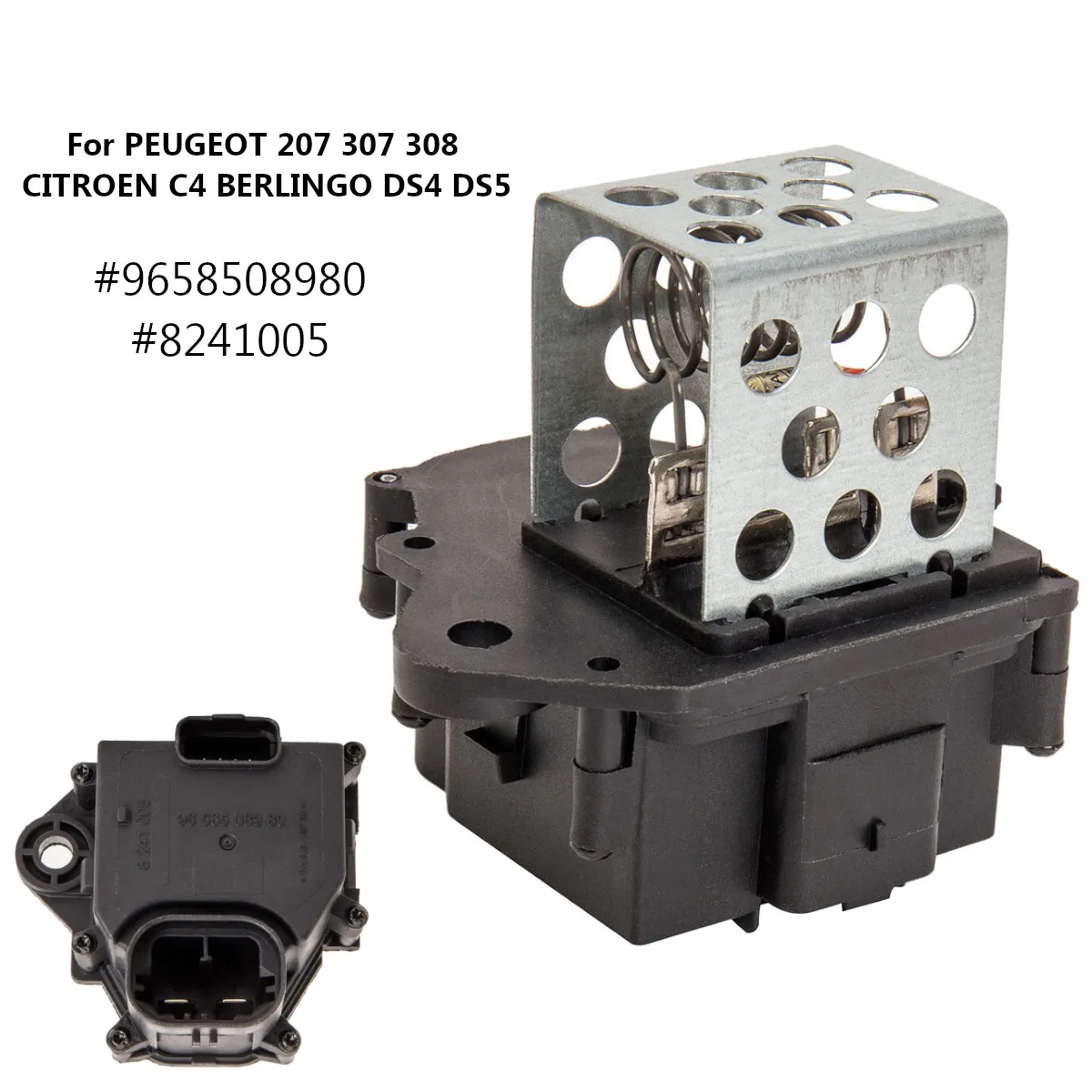 Heater Cooling Blower Motor Resistor For PEUGEOT 207 307 308 2006-2013 for CITROEN 2004-2010 9658508980 8241005
Heater Cooling Blower Motor Resistor For PEUGEOT 207 307 308 2006-2013 for CITROEN 2004-2010 9658508980 8241005