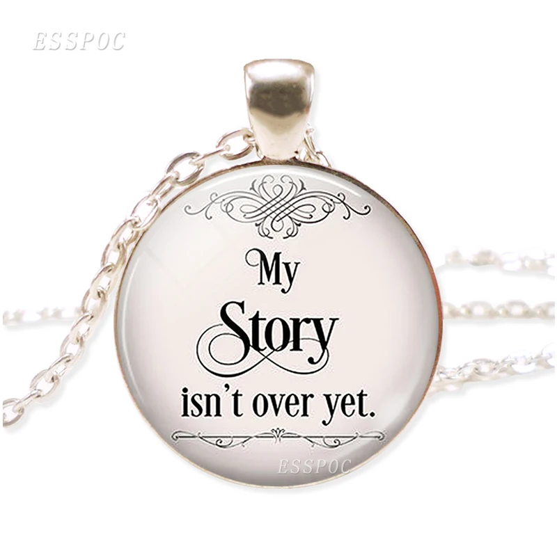 My Story Isn't Over Yet Inspirational Quote Fashion Necklace Motivational Literary Glass Cabochon Dome Jewelry Pendant Gift
My Story Isn't Over Yet Inspirational Quote Fashion Necklace Motivational Literary Glass Cabochon Dome Jewelry Pendant Gift