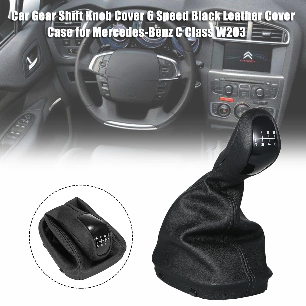 Car Gear Shift Knob Cover 6 Speed Black Leather Cover Case for Mercedes-Benz C Class W203 Car Accessories
Car Gear Shift Knob Cover 6 Speed Black Leather Cover Case for Mercedes-Benz C Class W203 Car Accessories