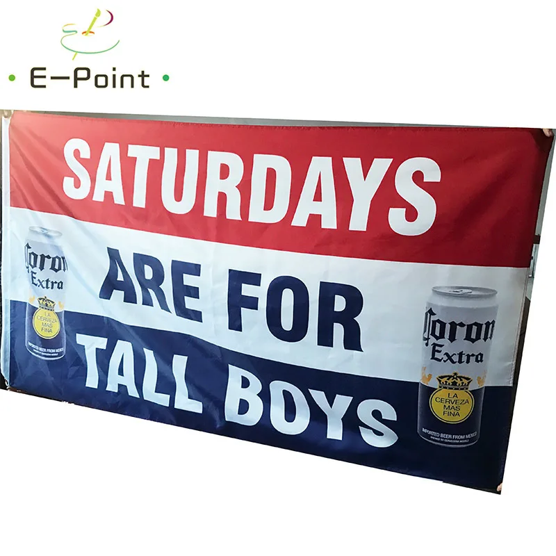Corona Extra Beer Flag Saturdays are for Tall Boys 3ft*5ft (90*150cm) Size Christmas Decorations for Home Flag Banner Gifts 
Corona Extra Beer Flag Saturdays are for Tall Boys 3ft*5ft (90*150cm) Size Christmas Decorations for Home Flag Banner Gifts
