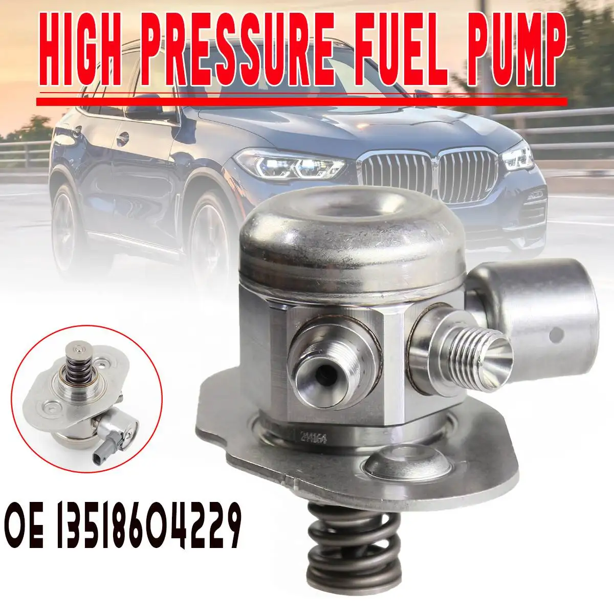 High Pressure Fuel Pump OE 13518604229 For BMW 228i 328i 428i 528i X1 X3 X4 X5 Silver Metal 2012 2013 2014 2015 2016 For BMW Car
High Pressure Fuel Pump OE 13518604229 For BMW 228i 328i 428i 528i X1 X3 X4 X5 Silver Metal 2012 2013 2014 2015 2016 For BMW Car
