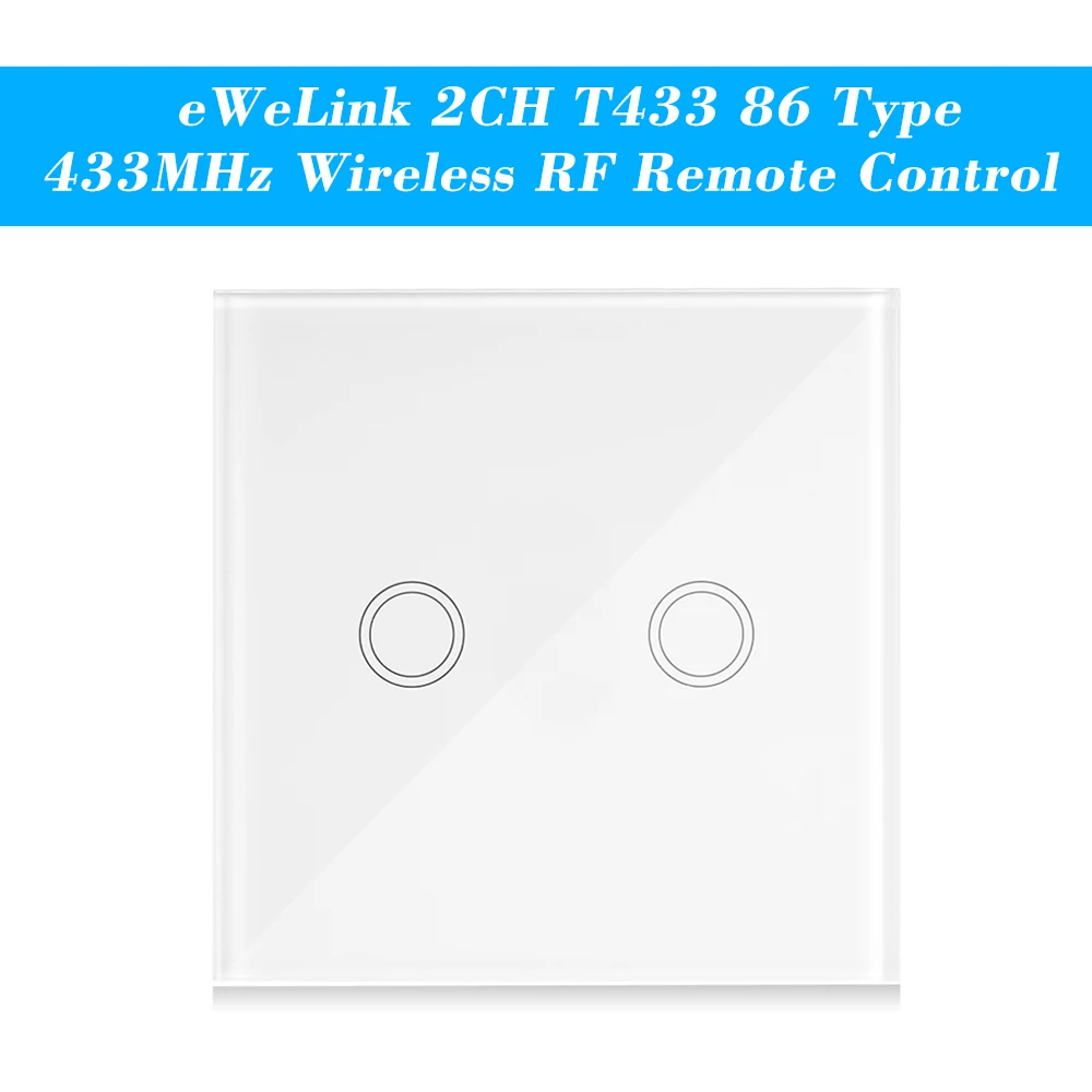 EWeLink T433 86 Type Luxury Wall Touch Panel Sticky 433MHz Wireless RF Remote Control Transmitter Automation Modules 2/3 Gang
EWeLink T433 86 Type Luxury Wall Touch Panel Sticky 433MHz Wireless RF Remote Control Transmitter Automation Modules 2/3 Gang