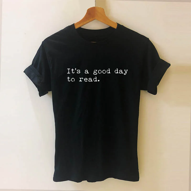 It's A Good Day To Read Book Printed Letters T Shirt Funny Teeshirt Women Clothing Casual Short Sleeve Tops Tees DropShipping
It's A Good Day To Read Book Printed Letters T Shirt Funny Teeshirt Women Clothing Casual Short Sleeve Tops Tees DropShipping