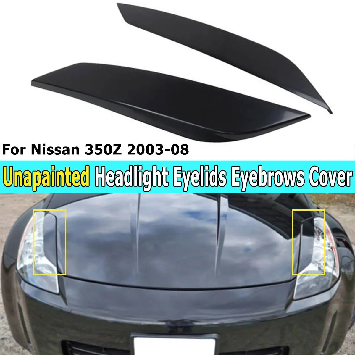 Unpainted Black Resin Headlight Eyelids Eyebrows Cover Lamp Hood Sticker For Nissan 350Z 2 Door 2003 2004 2005 2006 2007 2008
Unpainted Black Resin Headlight Eyelids Eyebrows Cover Lamp Hood Sticker For Nissan 350Z 2 Door 2003 2004 2005 2006 2007 2008