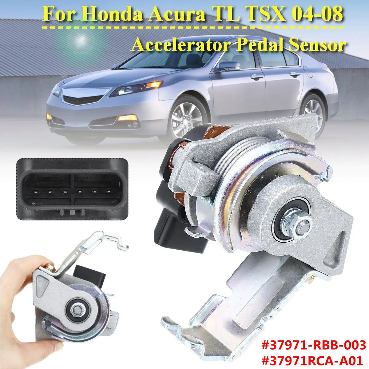 Accelerator Pedal Sensor For Honda TL TSX 2004-2008 2.4 3.2 3.5L #37971-RBB-003 37971RCA-A01 5S8776 APS147 PPS1046 72-7080
Accelerator Pedal Sensor For Honda TL TSX 2004-2008 2.4 3.2 3.5L #37971-RBB-003 37971RCA-A01 5S8776 APS147 PPS1046 72-7080