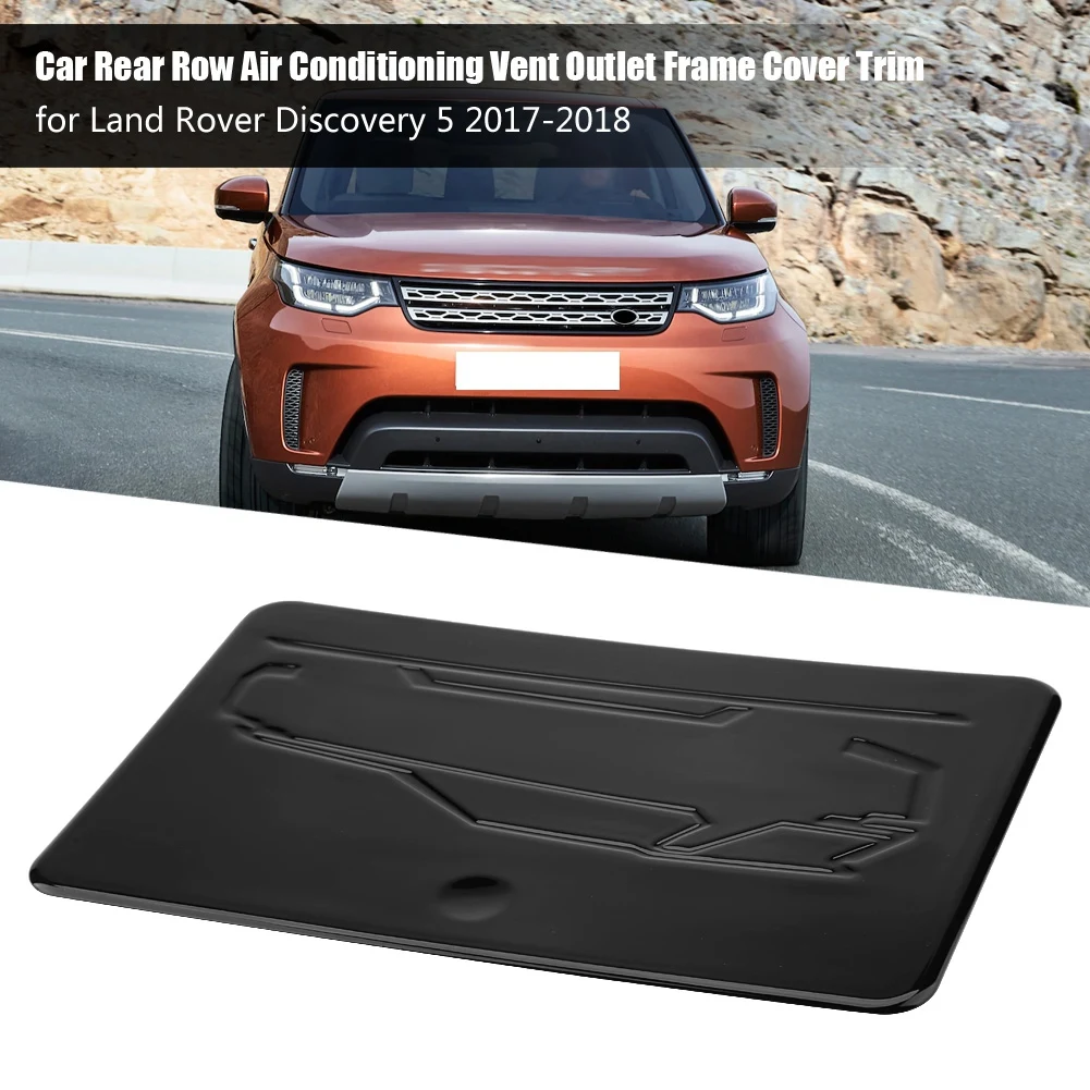 Car Rear Row Air Conditioning Vent Outlet Frame Cover Trim for Land Rover Discovery 5 2017-2018
Car Rear Row Air Conditioning Vent Outlet Frame Cover Trim for Land Rover Discovery 5 2017-2018