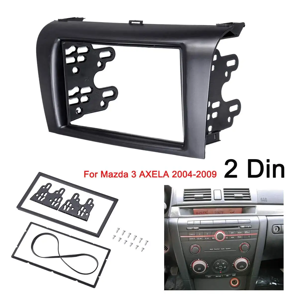 2DIN Car Stereo Radio DVD Fascia Panel Plate Trim Kit Frame For Mazda 3 AXELA 2004 2005 2006 2007 2008 2009
2DIN Car Stereo Radio DVD Fascia Panel Plate Trim Kit Frame For Mazda 3 AXELA 2004 2005 2006 2007 2008 2009