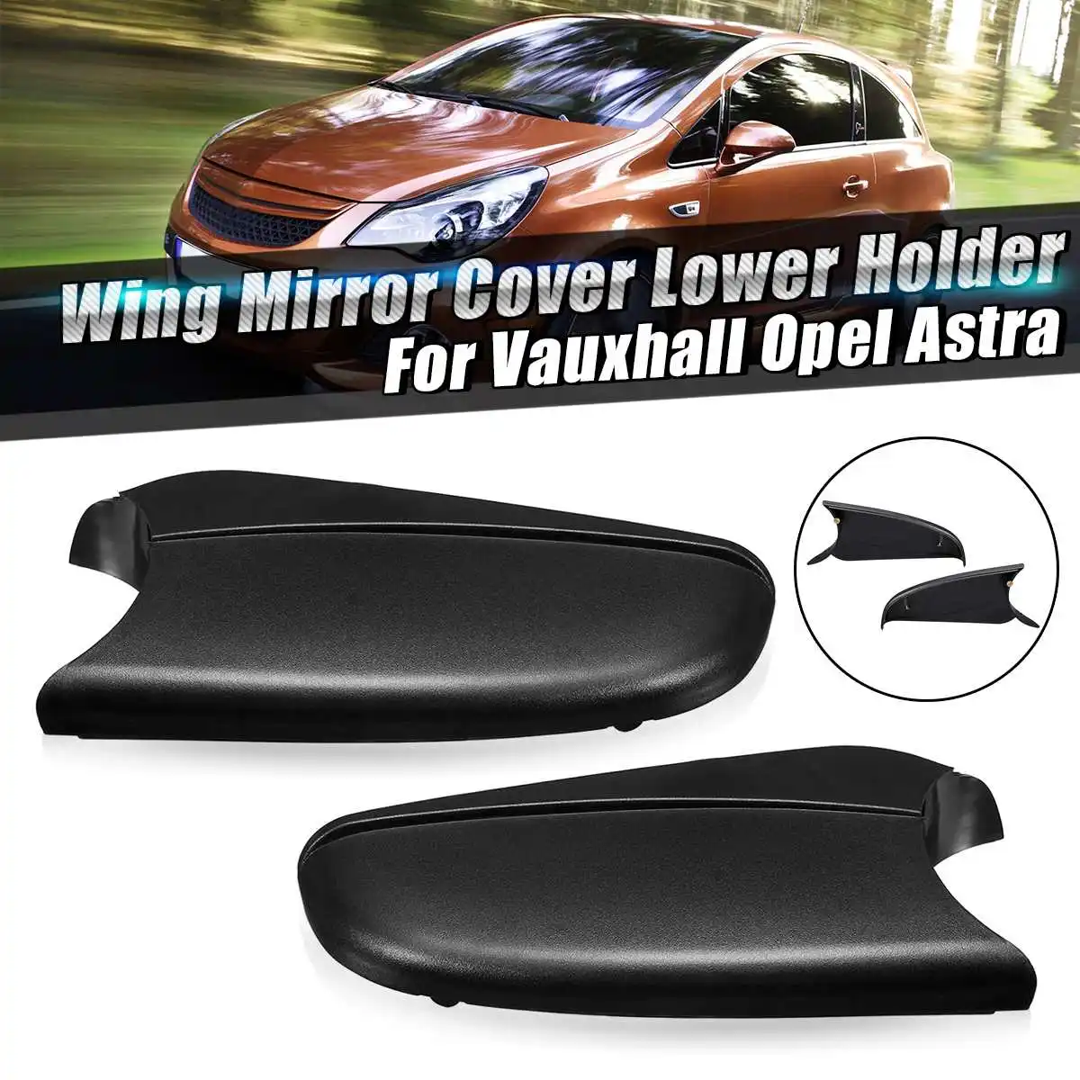 For Vauxhall Opel Astra H MK5 2004 2005 2006 2007 2008-2012 2013 Wing Mirror Cover Bottom Cover Right Hand Side Lower Holder
For Vauxhall Opel Astra H MK5 2004 2005 2006 2007 2008-2012 2013 Wing Mirror Cover Bottom Cover Right Hand Side Lower Holder