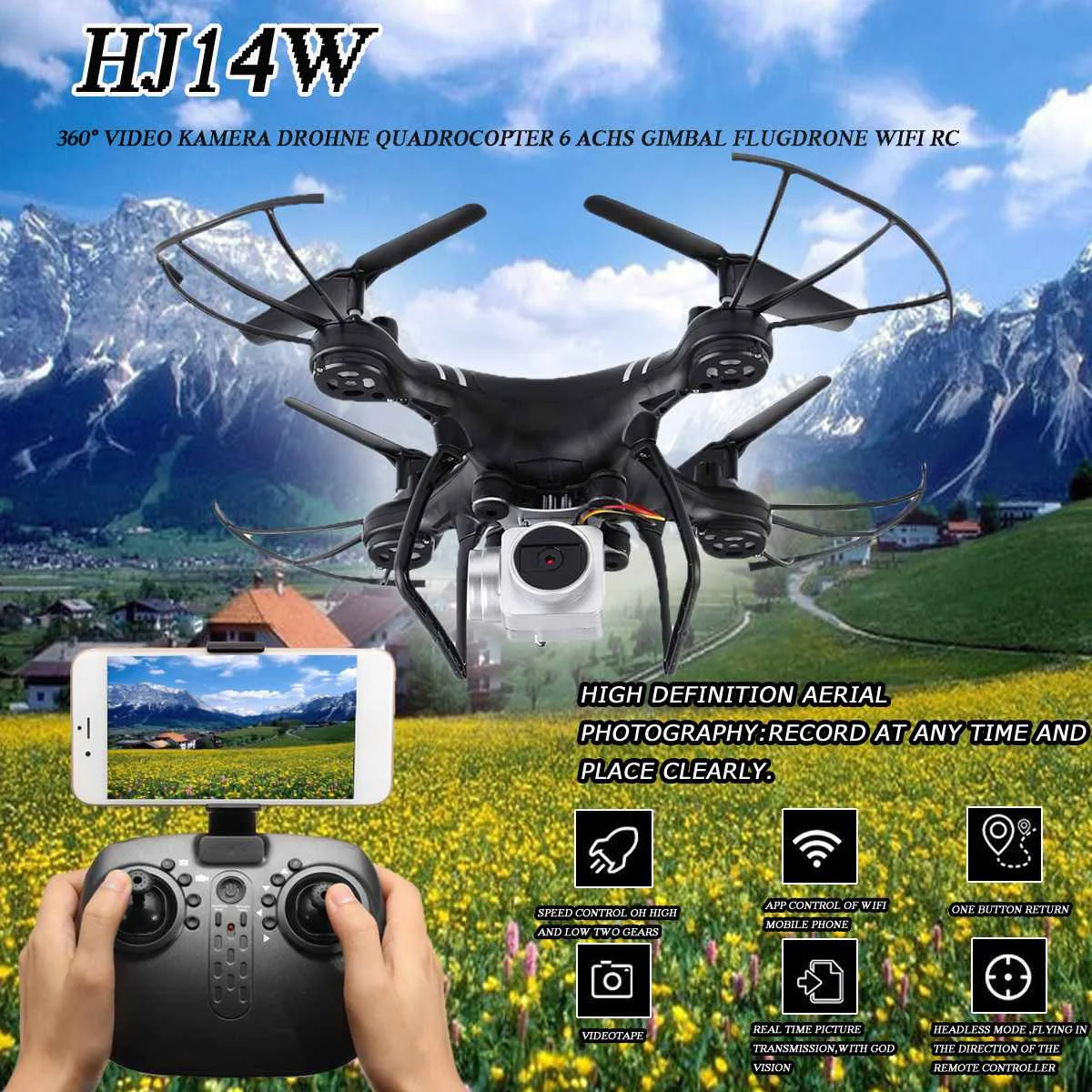 HJ14W RC Helicopters Wide Angle HD Camera HD FPV Remote Control RC Camera Drone High Hold Mode 2.4GHz WiFi 2MP Six Axis Gyro 
HJ14W RC Helicopters Wide Angle HD Camera HD FPV Remote Control RC Camera Drone High Hold Mode 2.4GHz WiFi 2MP Six Axis Gyro