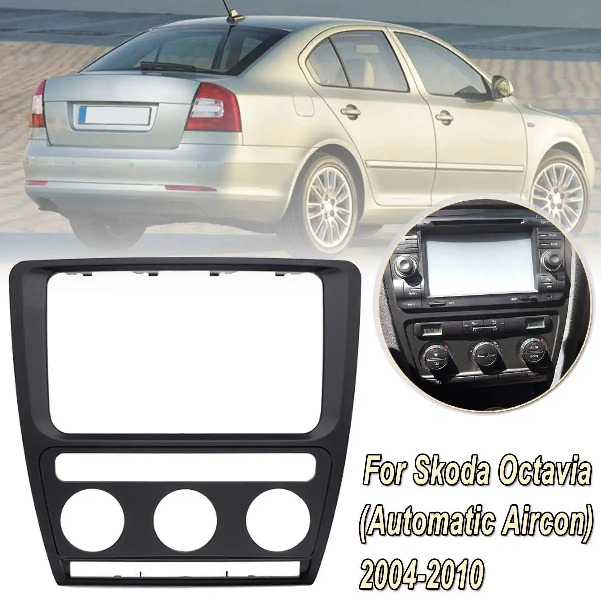 New Radio Panel Dash Fascia Plate Frame For Skoda Octavia (Automatic Aircon) 2004-2010 Car Stereo Refitting Frame Facia Trim
New Radio Panel Dash Fascia Plate Frame For Skoda Octavia (Automatic Aircon) 2004-2010 Car Stereo Refitting Frame Facia Trim