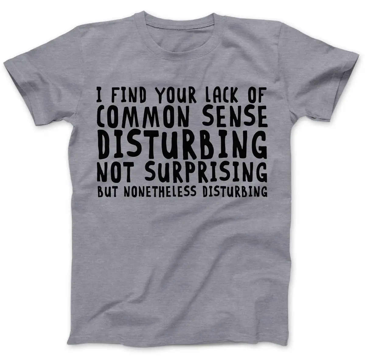 Awesome T Shirt Designs Men'S Comfort Soft Crew Neck Short-Sleeve I Find Your Common Sense Disturbing Funny Gift Shirt
Awesome T Shirt Designs Men'S Comfort Soft Crew Neck Short-Sleeve I Find Your Common Sense Disturbing Funny Gift Shirt