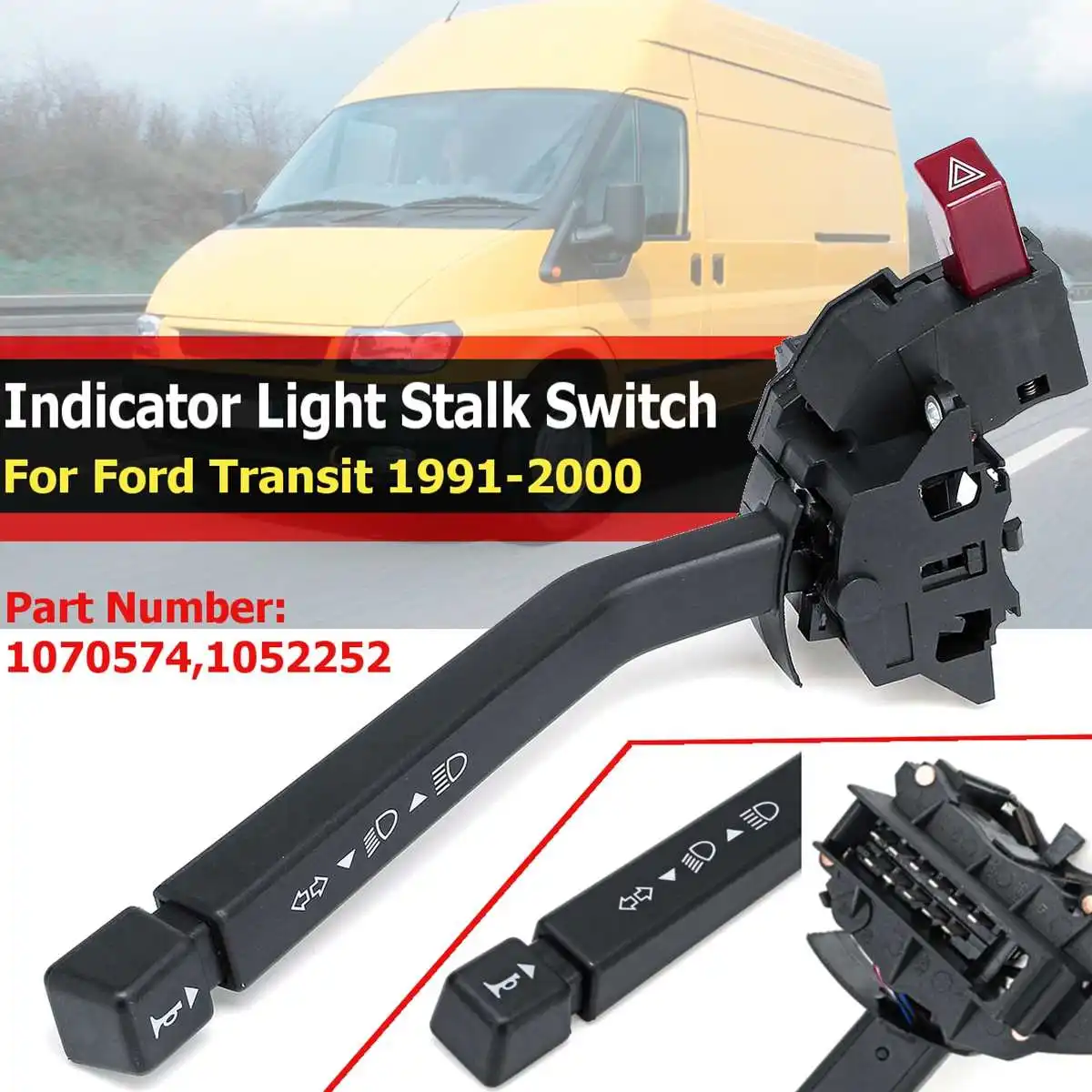 For Ford Transit 1991 1992 1993 1994 1995-2000 Car Indicator Stalk Steering Wheel Column Combination Switch 1070574 1052252
For Ford Transit 1991 1992 1993 1994 1995-2000 Car Indicator Stalk Steering Wheel Column Combination Switch 1070574 1052252