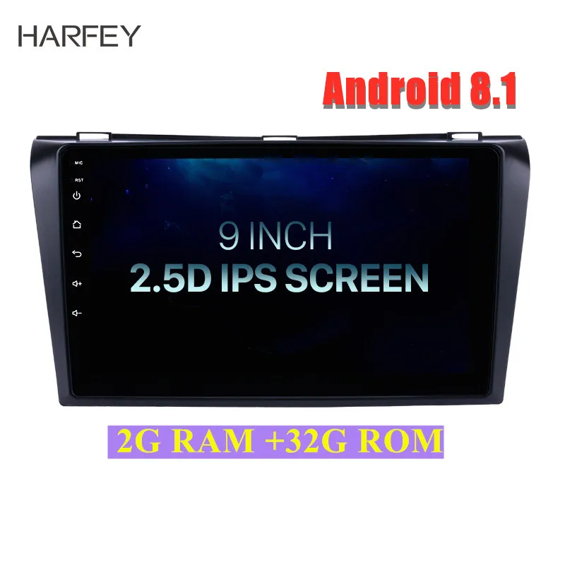 Harfey 9"for2004-2009 Mazda 3 Android 8.1 GPS Navigation Car Radio Bluetooth Support USB SD 3G WIFI Backup SWC multimedia player
Harfey 9"for2004-2009 Mazda 3 Android 8.1 GPS Navigation Car Radio Bluetooth Support USB SD 3G WIFI Backup SWC multimedia player