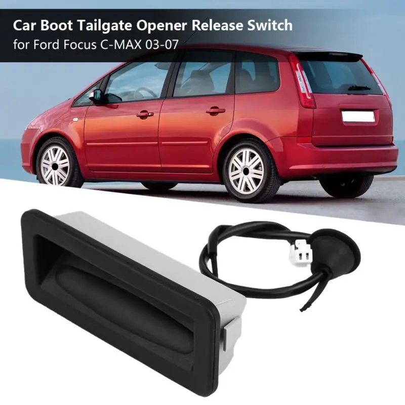 Car Auto Boot Tailgate Opener Release Switch for Ford Focus II 2004 - 2007 C-MAX 2003 - 2006 3M5119B514AC car accessories
Car Auto Boot Tailgate Opener Release Switch for Ford Focus II 2004 - 2007 C-MAX 2003 - 2006 3M5119B514AC car accessories