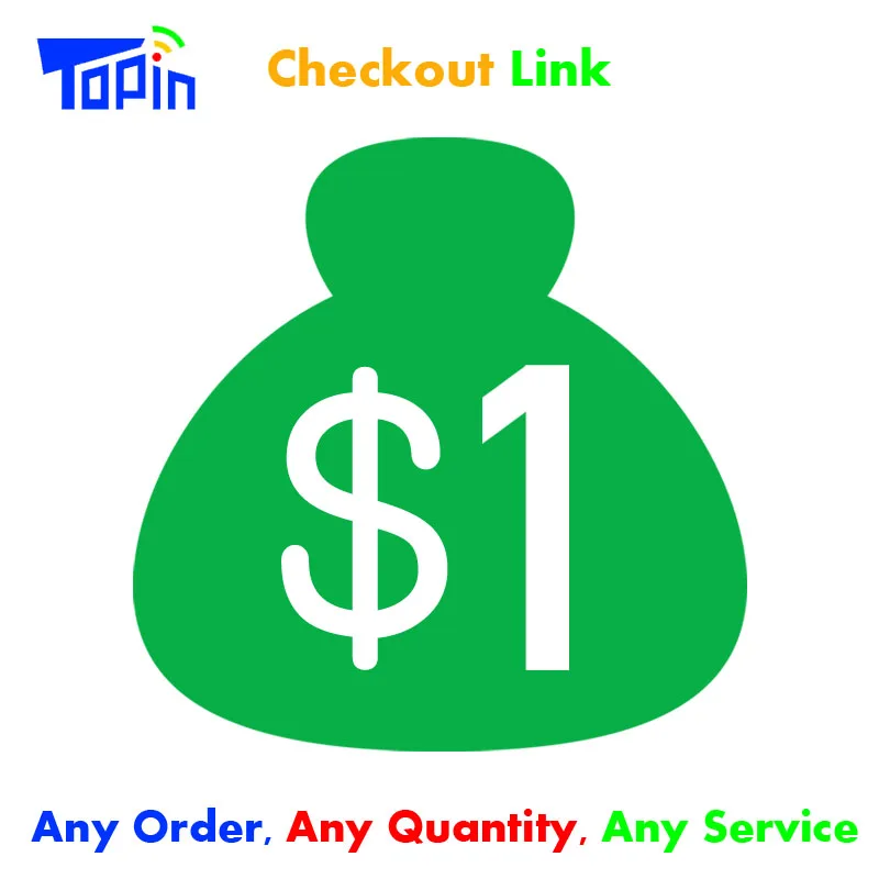 

Special Link for Checkout Payment Order Any Items Choose Any Qty Pay for Any Sum Postage Shipping Cost in Topin Official Store