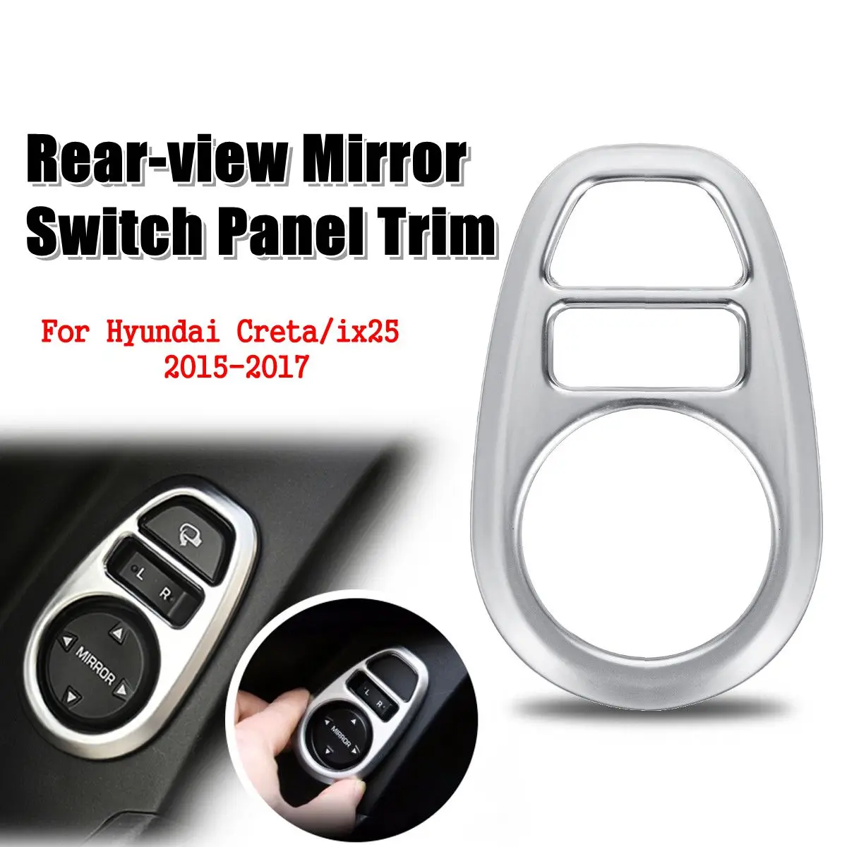 Car Rear View Mirror Switch Panel Trim Adjustment Panel Switch Chrome Cover for Hyundai Creta/ix25 2015 2016 2017 Interior Trim
Car Rear View Mirror Switch Panel Trim Adjustment Panel Switch Chrome Cover for Hyundai Creta/ix25 2015 2016 2017 Interior Trim