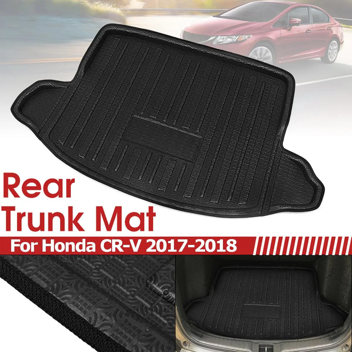 Car Rear Trunk Boot Liner Cargo Mat Rear Trunk Floor Mat Tray Protector Carpet For Honda For CR-V 2017 2018
Car Rear Trunk Boot Liner Cargo Mat Rear Trunk Floor Mat Tray Protector Carpet For Honda For CR-V 2017 2018