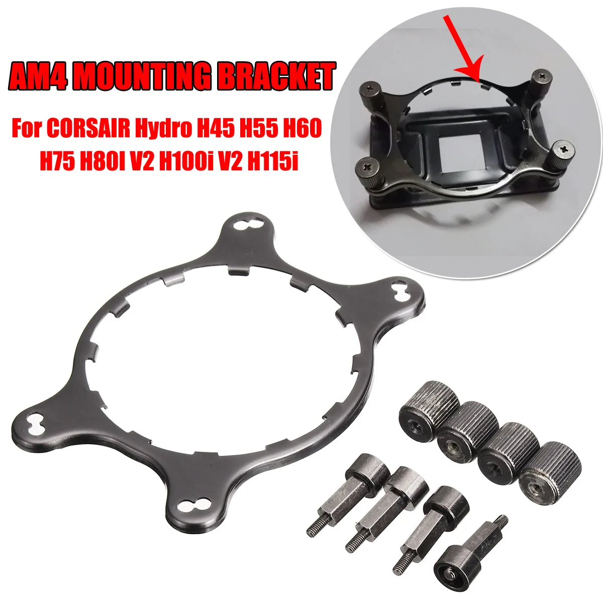 

CPU Cooler Fan Bracket Heatsink Holder AM4 Mounting Bracket Kit for Corsair Hydro Series H45 H55 H60 H75 H80I V2 H100i V2 H115i