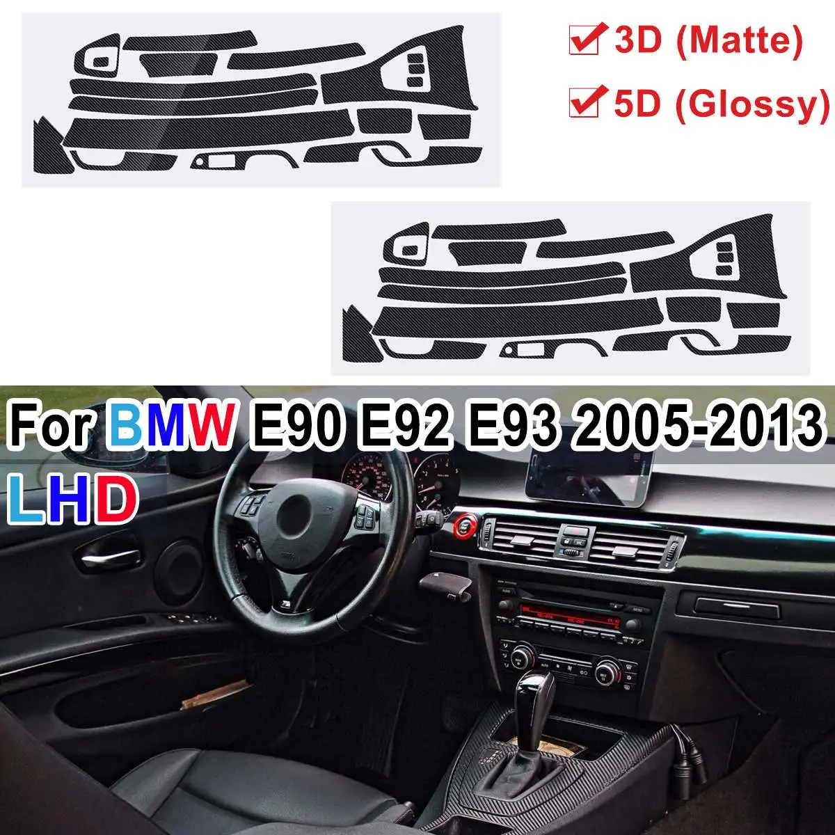 15Pcs Glossy/ Matte Carbon Fiber Color Sticker Vinyl Decal Trim For BMW 3-Series E90 E92 E93 2005-2013 LHD Left Hand Drive
15Pcs Glossy/ Matte Carbon Fiber Color Sticker Vinyl Decal Trim For BMW 3-Series E90 E92 E93 2005-2013 LHD Left Hand Drive