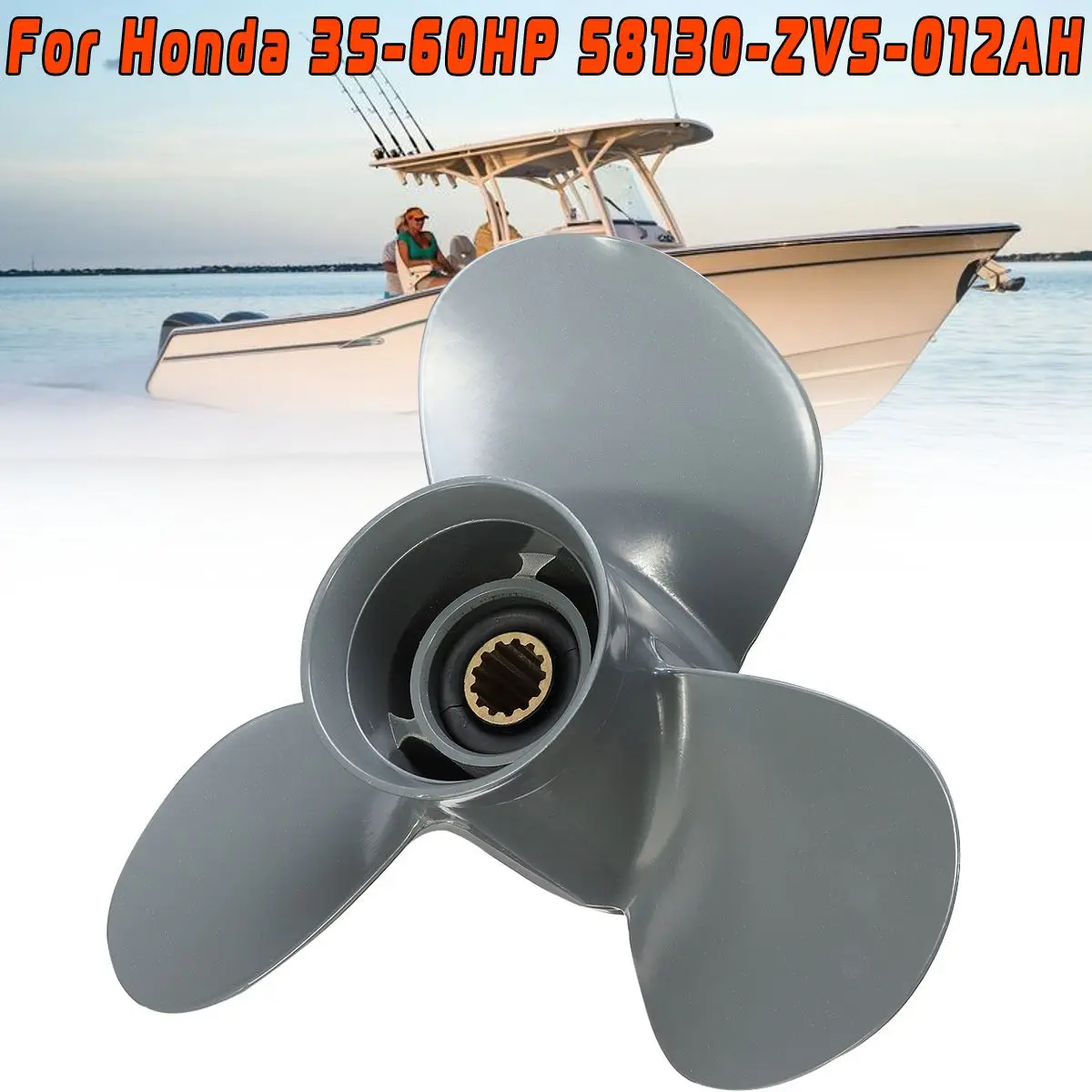 58130-ZV5-012AH Aluminum Alloy 11 1/8 x 13 Propeller For Honda Outboard Engine 35-60HP Gray 3 Blades Boat Parts 13 Spline Tooth
58130-ZV5-012AH Aluminum Alloy 11 1/8 x 13 Propeller For Honda Outboard Engine 35-60HP Gray 3 Blades Boat Parts 13 Spline Tooth