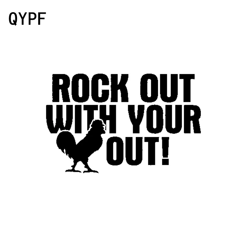 QYPF 15CM*9.5CM ROCK OUT WITH YOUR ROSTER OUT Vinyl Car Styling Funny Car Sticker Decals C15-2438
QYPF 15CM*9.5CM ROCK OUT WITH YOUR ROSTER OUT Vinyl Car Styling Funny Car Sticker Decals C15-2438