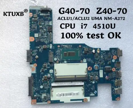 KTUXB Lenovo ACLU1/ACLU2 UMA NM-A272 motherboard for Lenovo G40-70 Z40-70 notebook motherboard CPU i7 4510U DDR3 100% test work
KTUXB Lenovo ACLU1/ACLU2 UMA NM-A272 motherboard for Lenovo G40-70 Z40-70 notebook motherboard CPU i7 4510U DDR3 100% test work