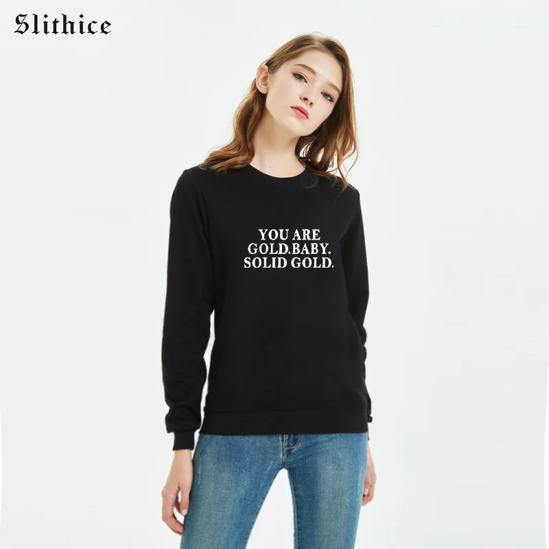 Slithice YOU ARE GOLD BABY SOLID GOLD harajuku Women's sweatshirt Hoodies Black Long sleeve Clothes Cotton streetwear sudadera
Slithice YOU ARE GOLD BABY SOLID GOLD harajuku Women's sweatshirt Hoodies Black Long sleeve Clothes Cotton streetwear sudadera