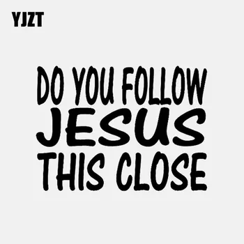 YJZT 14.2CM*10.2CM Do you Follow JESUS THIS CLOSE Car Sticker Christian Vinyl Decal Black/Silver C3-1286
YJZT 14.2CM*10.2CM Do you Follow JESUS THIS CLOSE Car Sticker Christian Vinyl Decal Black/Silver C3-1286