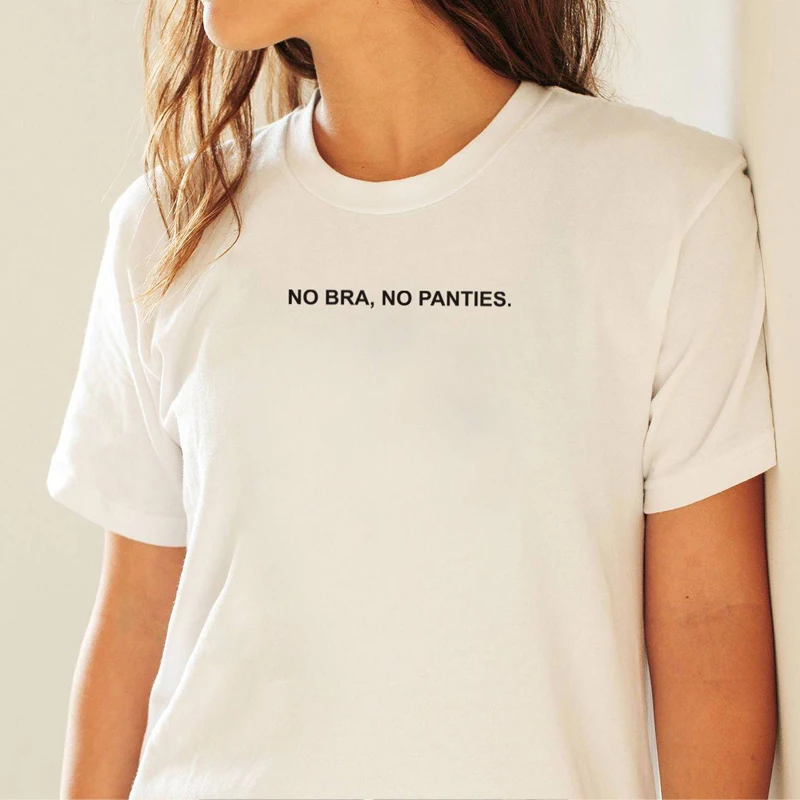 BLWHSA No Bra No Panties Printing T shirts Women Summer Fashion Short Sleeve Cotton Slogan T-shirt Funny Brand Design Tops Tees
BLWHSA No Bra No Panties Printing T shirts Women Summer Fashion Short Sleeve Cotton Slogan T-shirt Funny Brand Design Tops Tees
