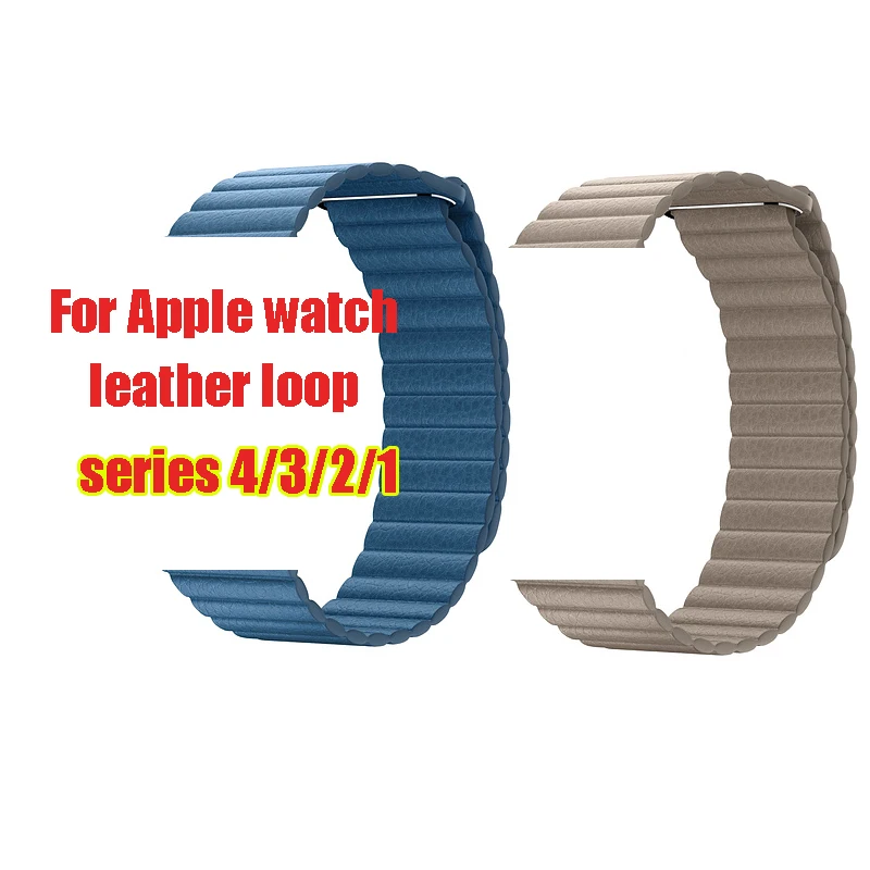 Factory price 1:1 Leather Loop straps for apple watch band 38mm 40mm 42mm 44mm iwatch genuine leather wrsitband series 4/3/2/1
Factory price 1:1 Leather Loop straps for apple watch band 38mm 40mm 42mm 44mm iwatch genuine leather wrsitband series 4/3/2/1